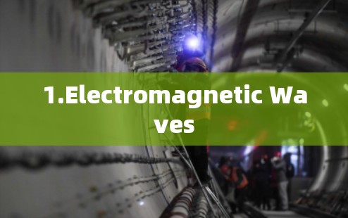 1.Electromagnetic Waves